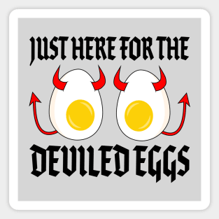 Just Here for the Deviled Eggs - Funny Cartoon Deviled Eggs Magnet